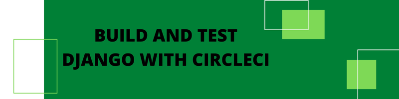 CircleCI with Python and Django