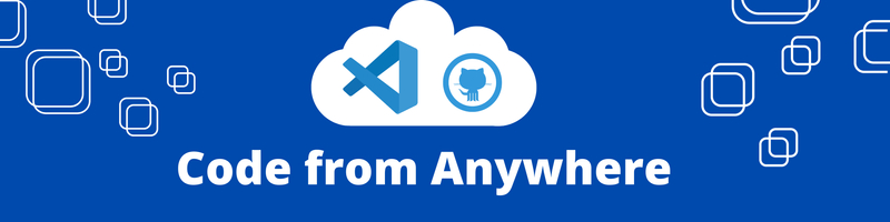 Code From Anywhere: Dev Containers and Github Codespaces