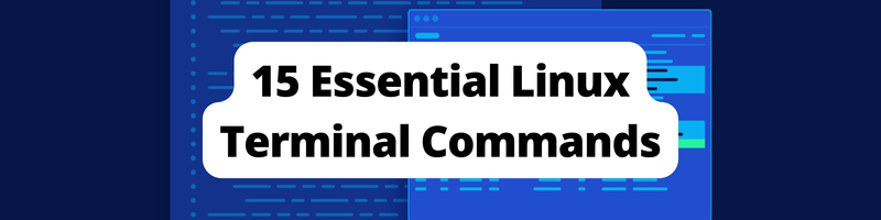 15 Essential Linux Terminal Commands